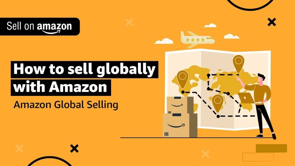 How to start selling globally on Amazon